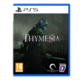 THYMESIA PS5